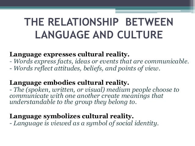 The Relationship Between Language & Culture and the Implications for Language Teaching